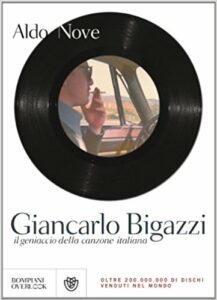 Giancarlo Bigazzi. Il geniaccio della canzone italiana